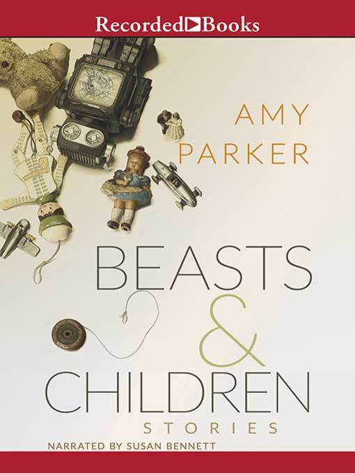 Title details for Beasts and Children by Amy Parker - Wait list